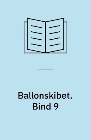 Ballonskibet. Bind 9