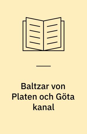 Baltzar von Platen och Göta kanal