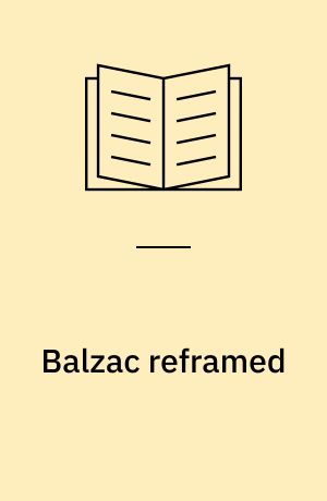Balzac reframed : the classical and modern faces of Eric Rohmer and Jacques Rivette