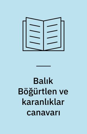 Balık Böğürtlen ve karanlıklar canavarı