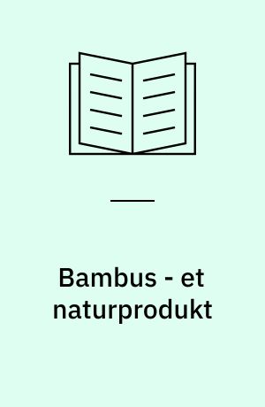 Bambus - et naturprodukt