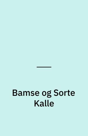 Bamse og Sorte Kalle