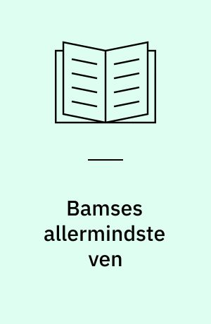 Bamses allermindste ven