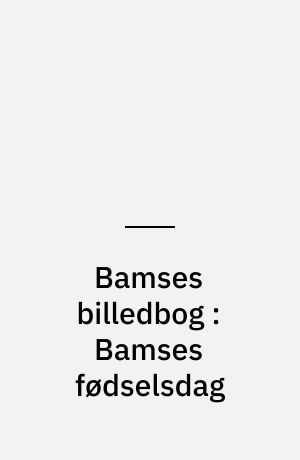 Bamses billedbog : Bamses fødselsdag