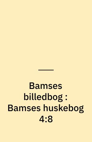 Bamses billedbog : Bamses huskebog 4:8