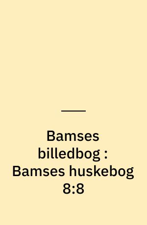 Bamses billedbog : Bamses huskebog 8:8