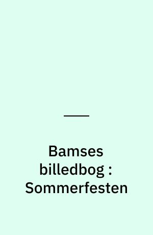 Bamses billedbog : Sommerfesten