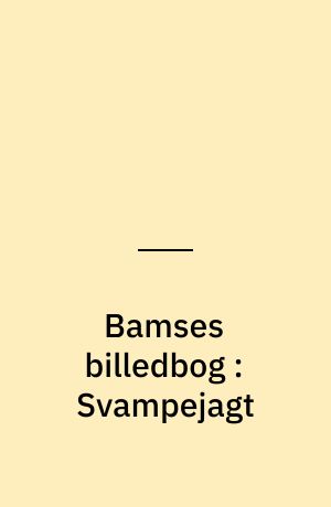 Bamses billedbog : Svampejagt