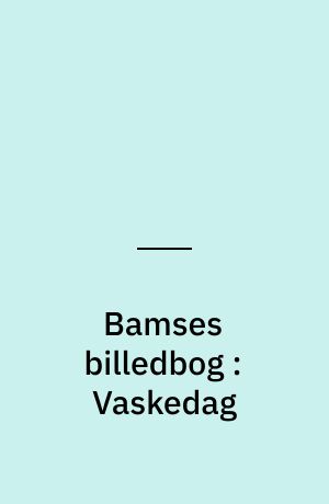 Bamses billedbog : Vaskedag