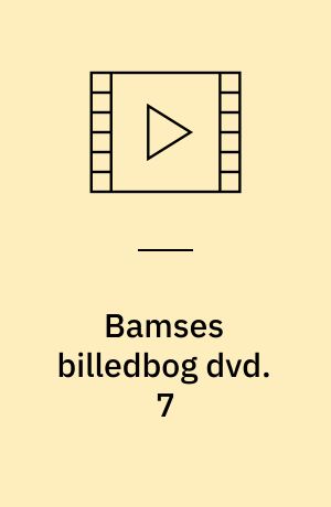Bamses billedbog dvd. 7