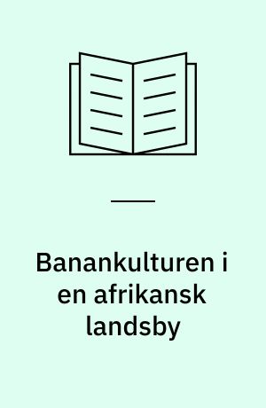 Banankulturen i en afrikansk landsby