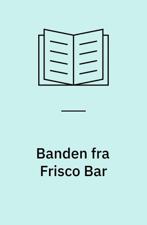 Banden fra Frisco Bar