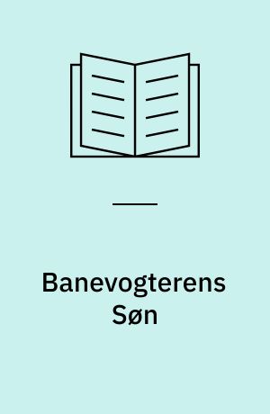 Banevogterens Søn : Fortælling for mine smaa Venner
