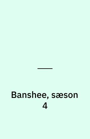 Banshee, sæson 4