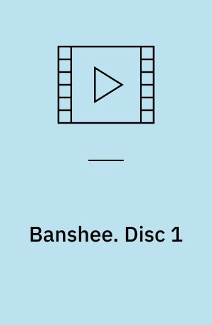 Banshee. Disc 1 (Stor skrift)