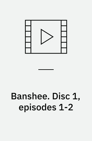 Banshee. Disc 1, episodes 1-2 (Stor skrift)