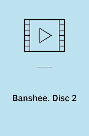 Banshee. Disc 2
