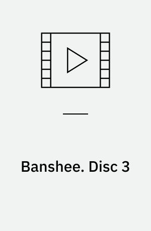 Banshee. Disc 3 (Stor skrift)