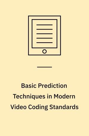 Basic Prediction Techniques in Modern Video Coding Standards