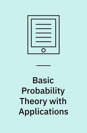 Basic Probability Theory with Applications