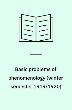 Basic problems of phenomenology (winter semester 1919/1920)