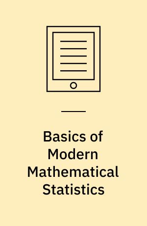 Basics of Modern Mathematical Statistics : Exercises and Solutions