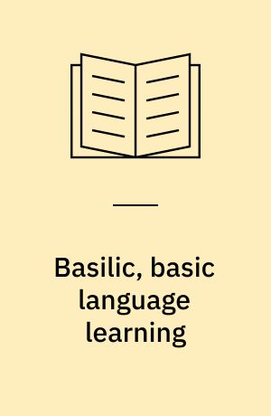Basilic, basic language learning : indlæring af basisgrammatik i fremmedsprogsundervisning