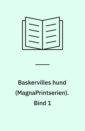 Baskervilles hund. Bind 1 (Stor skrift)