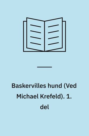 Baskervilles hund. 1. del