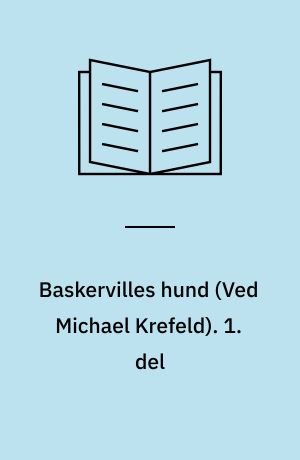 Baskervilles hund. 1. del