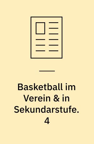 Basketball im Verein & in Sekundarstufe. 4