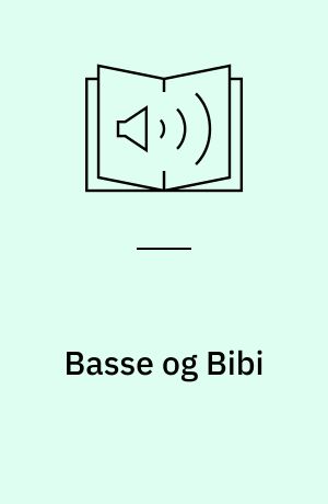 Basse og Bibi