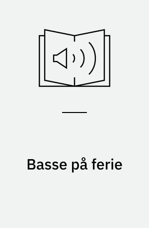 Basse på ferie
