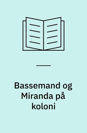 Bassemand og Miranda på koloni