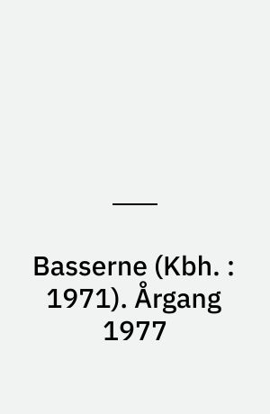 Basserne (Kbh. : 1971). Årgang 1977