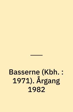 Basserne (Kbh. : 1971). Årgang 1982