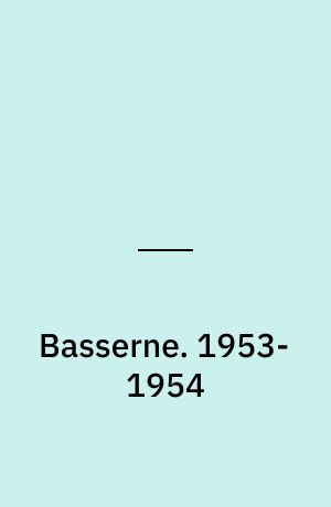 Basserne : den komplette samling striber og søndagssider. 1953-1954