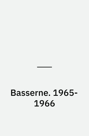 Basserne : den komplette samling striber og søndagssider. 1965-1966