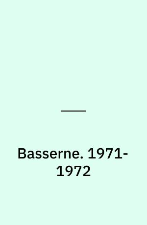 Basserne : den komplette samling striber og søndagssider. 1971-1972