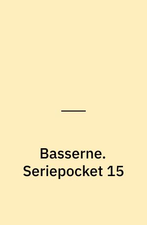 Basserne. Seriepocket 15