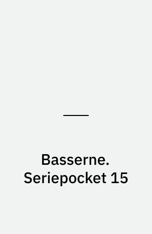 Basserne. Seriepocket 15