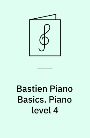 Bastien Piano Basics. Piano level 4