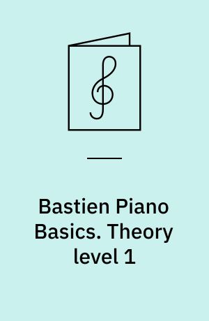 Bastien Piano Basics. Theory level 1