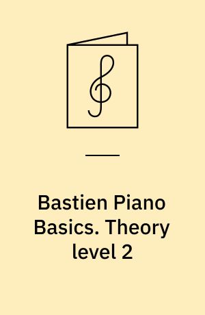 Bastien Piano Basics. Theory level 2