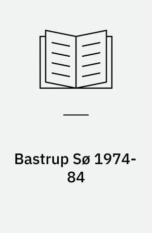 Bastrup Sø 1974-84