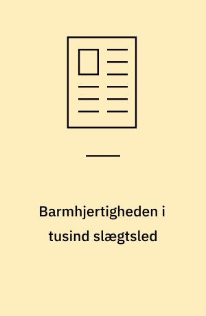 Barmhjertigheden i tusind slægtsled : om tilgivelsen i Det Gamle Testamente