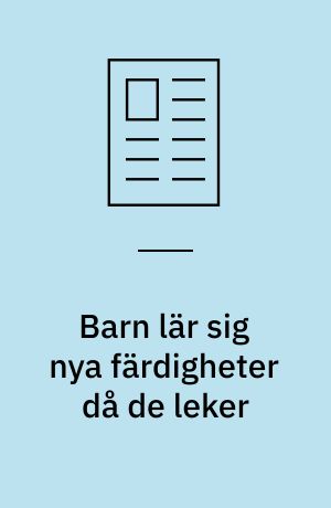 Barn lär sig nya färdigheter då de leker