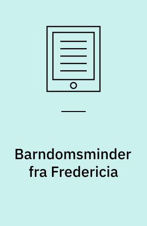 Barndomsminder fra Fredericia