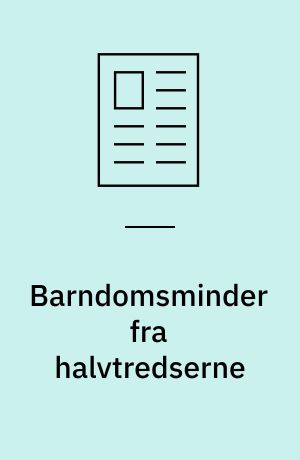 Barndomsminder fra halvtredserne
