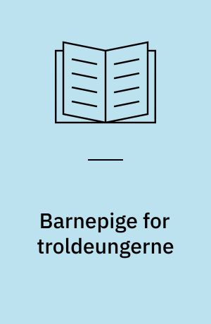 Barnepige for troldeungerne